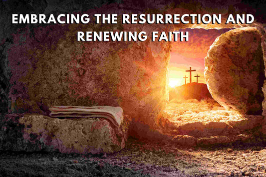 A Journey Through Holy Week: Embracing the Resurrection and Renewing Faith