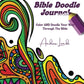 Bible Doodle Journal: Color AND Doodle Your Way Through The Bible
