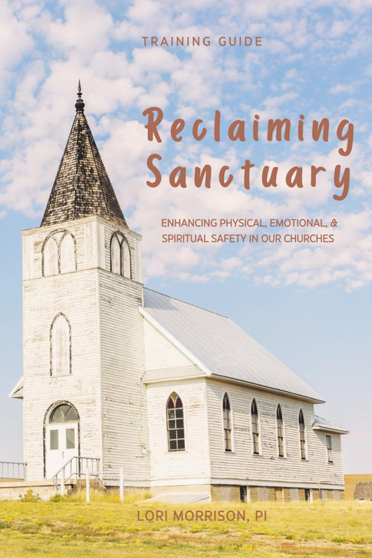 Reclaiming Sanctuary: Enhancing Physical, Emotional, and Spiritual Safety in Our Churches
