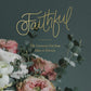 Faithful: From Eden to Eternity - Bible Study