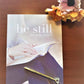 BE STILL MAGAZINE
