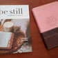 BE STILL MAGAZINE