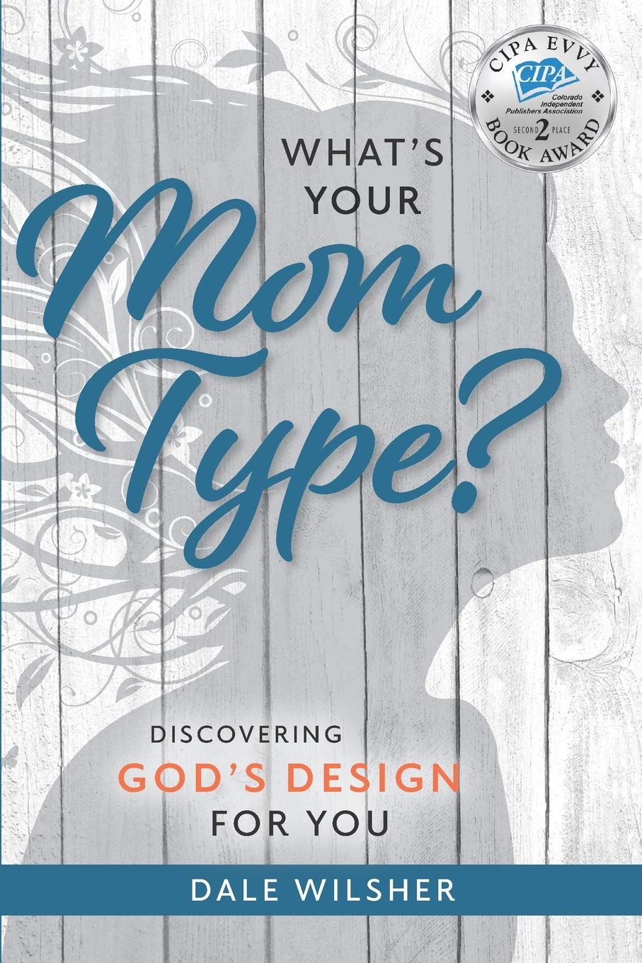 What's Your Mom Type? Rediscovering God's Design For You